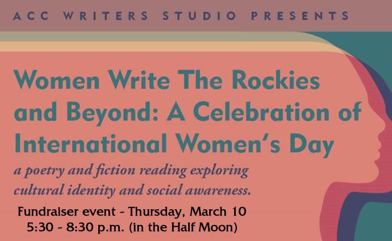 ACC’s Writers Studio presents: Women Write The Rockies and Beyond, March 10th