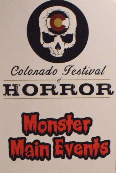 A sign at Colorado Festival of Horror for main events 